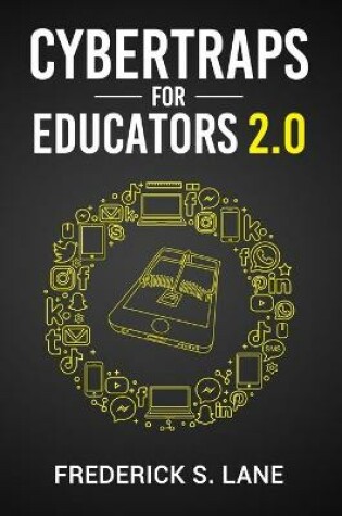 Cover of Cybertraps for Educators 2.0