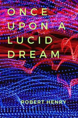 Book cover for Once Upon a Lucid Dream