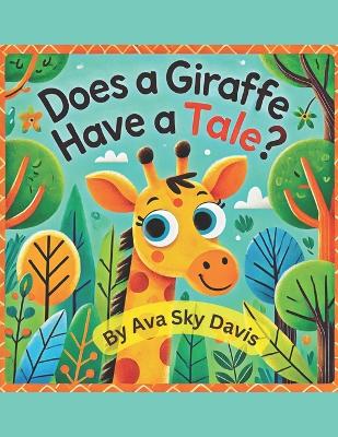 Book cover for Does a Giraffe Have a Tale