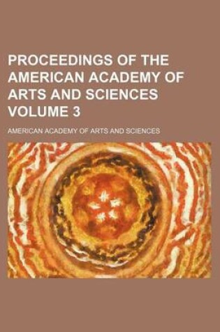 Cover of Proceedings of the American Academy of Arts and Sciences Volume 3