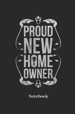 Book cover for Proud New Homeowner Notebook