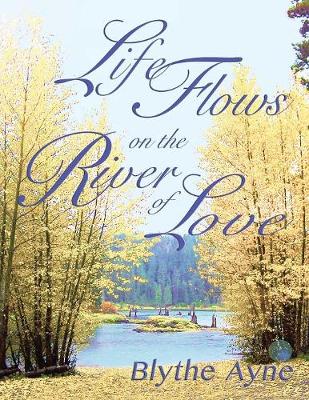Book cover for Life Flows on the River of Love
