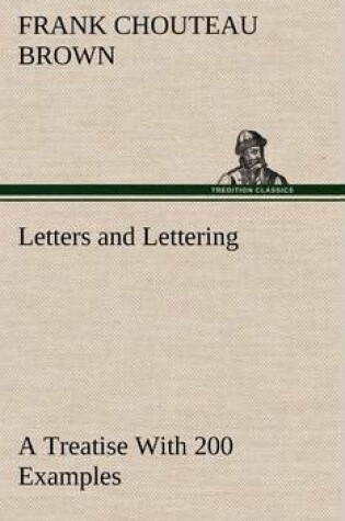 Cover of Letters and Lettering A Treatise With 200 Examples