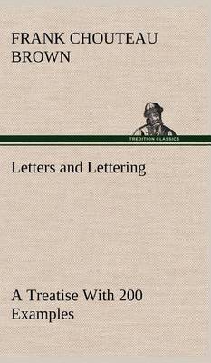 Book cover for Letters and Lettering A Treatise With 200 Examples