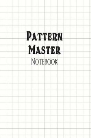 Cover of Pattern Master Notebook