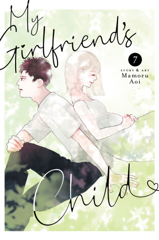 Cover of My Girlfriend's Child Vol. 7