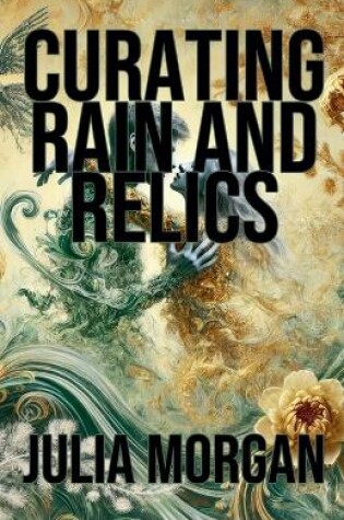 Cover of Curating Rain and Relics