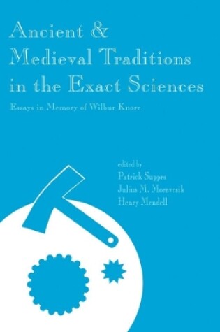 Cover of Ancient and Medieval Traditions in the Exact Sciences