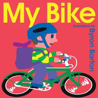 My Bike by Byron Barton