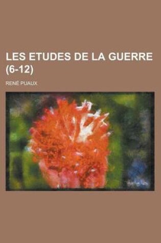 Cover of Les Etudes de La Guerre (6-12)