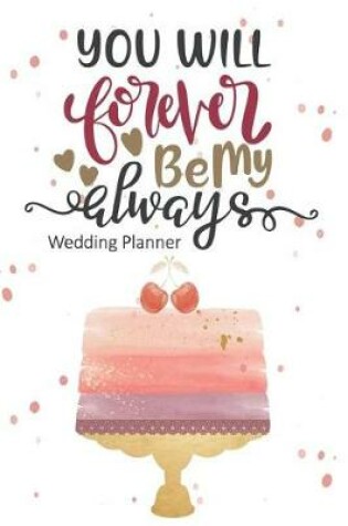 Cover of You Will Forever Be My Always Wedding Planner