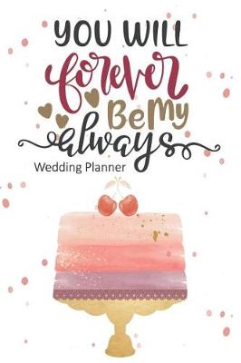 Book cover for You Will Forever Be My Always Wedding Planner