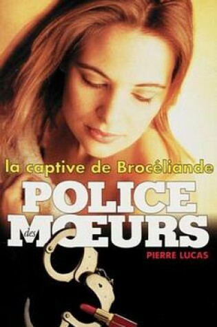 Cover of Police Des Moeurs N132 La Captive de Broceliande