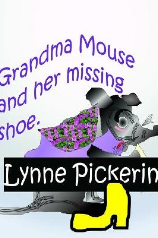 Cover of Grandma Mouse and her missing Shoe