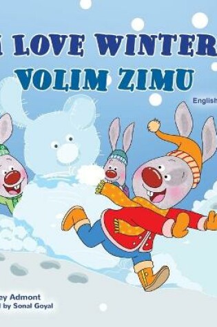 Cover of I Love Winter (English Serbian Bilingual Book for Kids - Latin Alphabet)