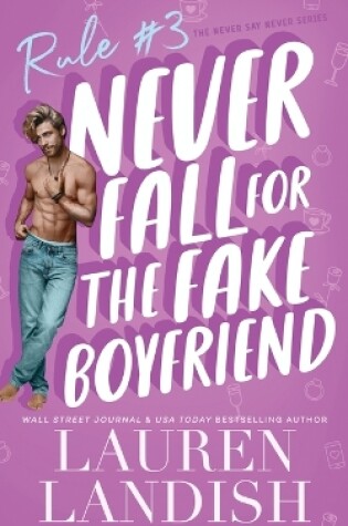 Cover of Never Fall for the Fake Boyfriend