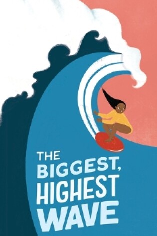 Cover of The Biggest, Highest Wave