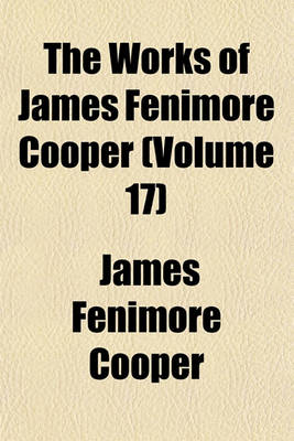Book cover for The Works of James Fenimore Cooper (Volume 17)
