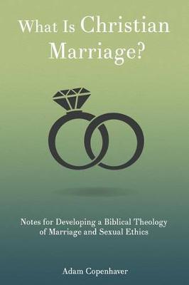 Book cover for What Is Christian Marriage?