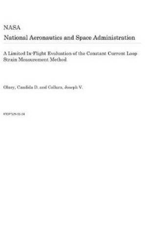 Cover of A Limited In-Flight Evaluation of the Constant Current Loop Strain Measurement Method