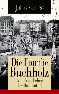 Book cover for Die Familie Buchholz - Aus dem Leben der Hauptstadt