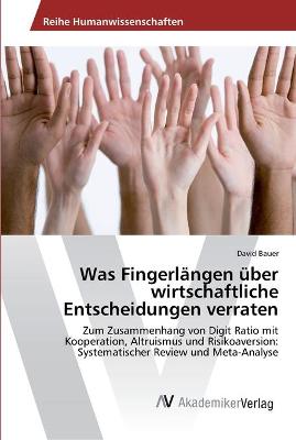 Book cover for Was Fingerlängen über wirtschaftliche Entscheidungen verraten