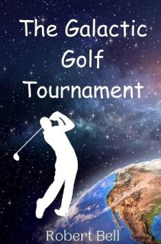 Cover of The Galactic Golf Tournament