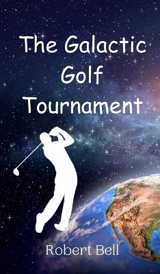 Book cover for The Galactic Golf Tournament