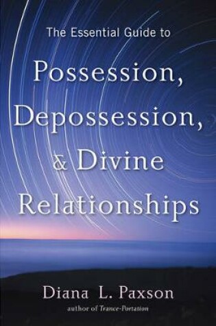 Cover of Essential Guide to Possession, Depossession, and Divine Relationship