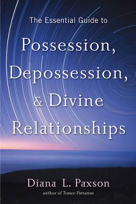 Book cover for Essential Guide to Possession, Depossession, and Divine Relationship