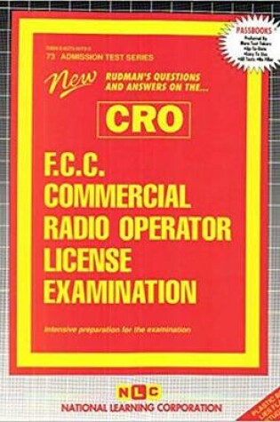 Cover of F.C.C. COMMERCIAL RADIO OPERATOR LICENSE EXAMINATION (CRO)