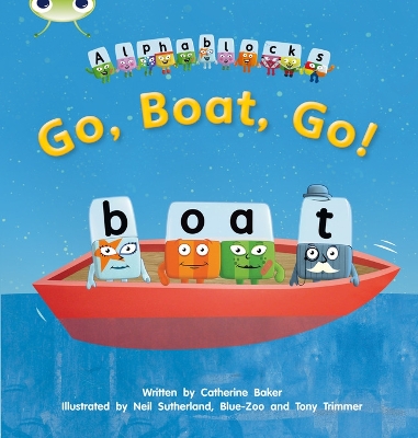 Book cover for Bug Club Phonics - Phase 3 Unit 9: Alphablocks Go, Boat, Go!