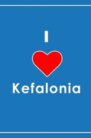 Cover of I Love Kefalonia Notebook