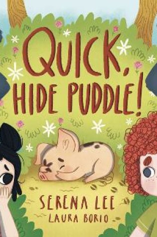 Cover of Quick, Hide Puddle!