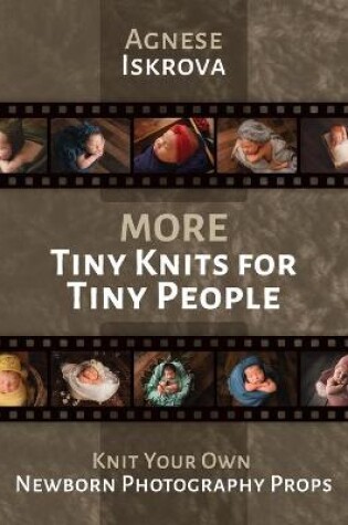 Cover of More Tiny Knits for Tiny People