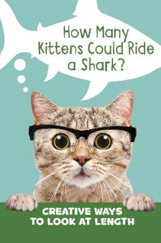 Cover of How Many Kittens Could Ride a Shark?
