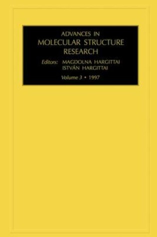 Cover of Advances in Molecular Structure Research, Volume 3