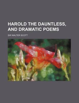 Book cover for Harold the Dauntless, and Dramatic Poems