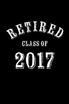 Book cover for Retired Class of 2017