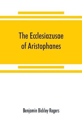 Book cover for The Ecclesiazusae of Aristophanes