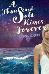 Book cover for A Thousand Salt Kisses Forever
