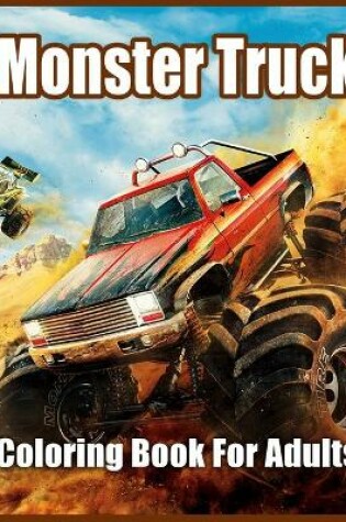 Cover of Monster Truck Coloring Book for Adults