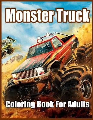 Book cover for Monster Truck Coloring Book for Adults