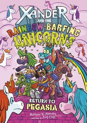 Book cover for Xander and the Rainbow Barfing Unicorns Return to Pegasia