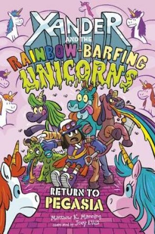 Cover of Return to Pegasia (Xander and the Rainbow-Barfing Unicorns)