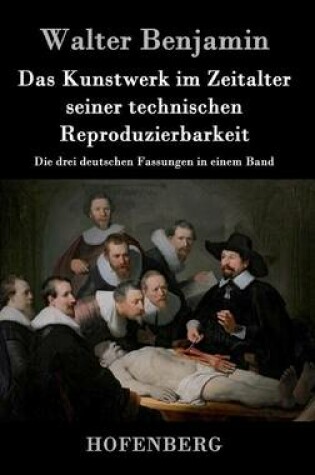 Cover of Das Kunstwerk im Zeitalter seiner technischen Reproduzierbarkeit