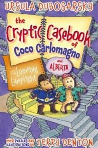 Cover of The Looming Lamplight: The Cryptic Casebook of Coco Carlomagno (and Alberta) Bk 2