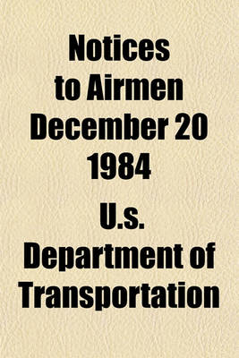 Book cover for Notices to Airmen December 20 1984