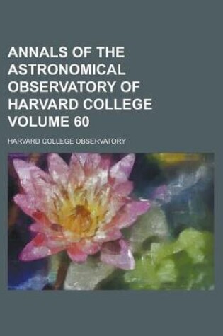 Cover of Annals of the Astronomical Observatory of Harvard College Volume 60