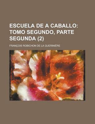 Book cover for Escuela de a Caballo (2); Tomo Segundo, Parte Segunda